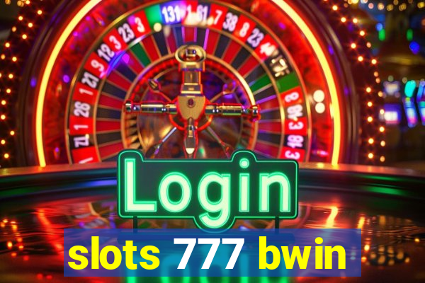 slots 777 bwin